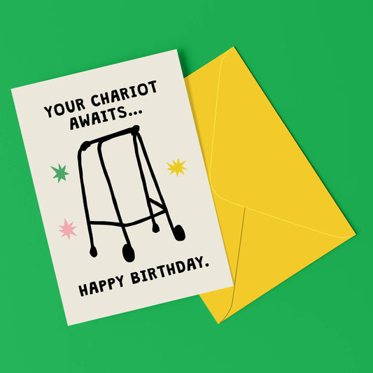 YOUR CHARIOT AWAITS Birthday Card