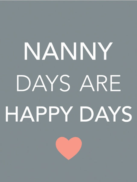 Nanny Days Mini Sign