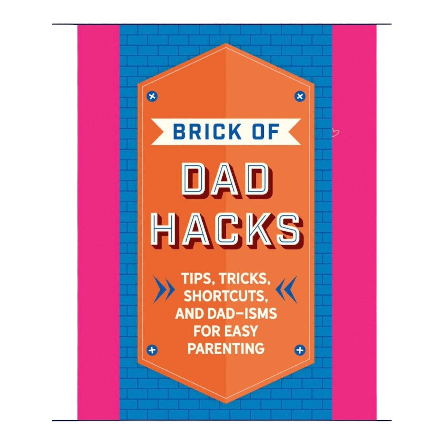 Brick of Dad Hacks Book