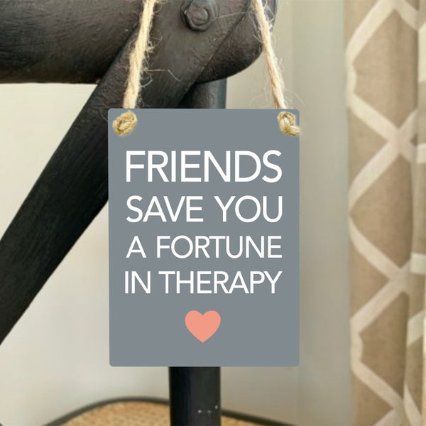 Friends Are Therapy Mini Metal Sign