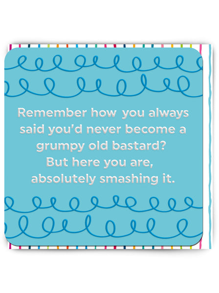 Grumpy old bastard- Birthday Card