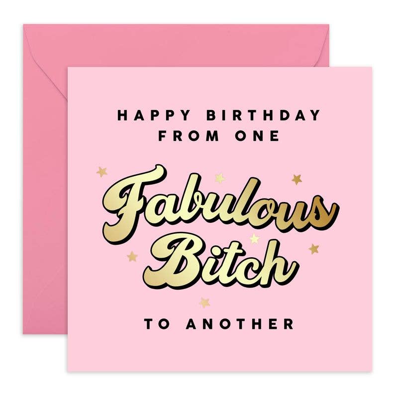 ONE FABULOUS BITCH TO ANOTHER Birthday Card