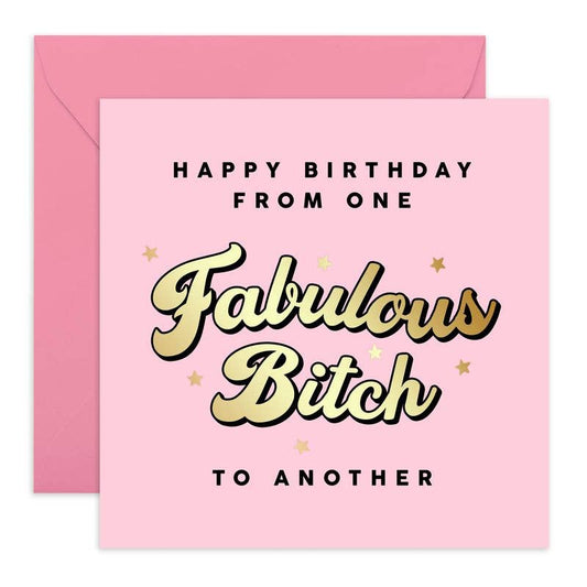 ONE FABULOUS BITCH TO ANOTHER Birthday Card