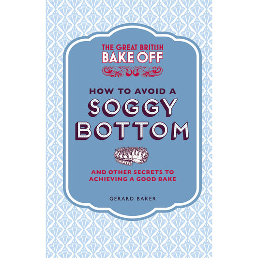 How To Avoid A Soggy Bottom