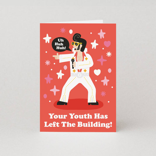 Your Youth Has Left Birthday Card