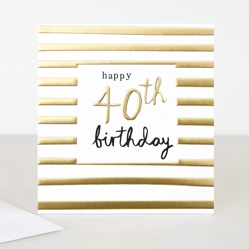 Caroline Gardner Gold 40th Birthday Card