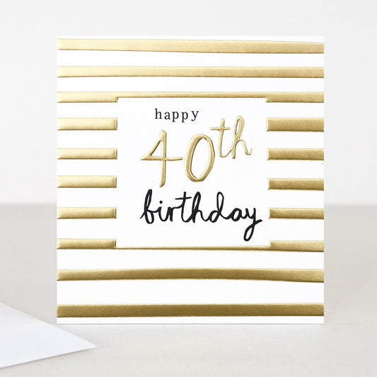 Caroline Gardner Gold 40th Birthday Card