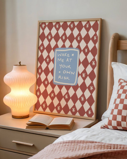 Wake Me at Your Own Risk Bedroom Print: A5