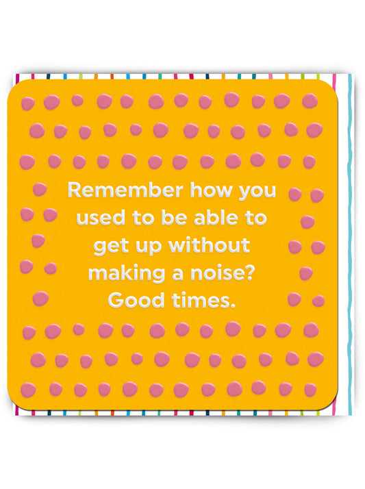 Get up no noise- Birthday Card