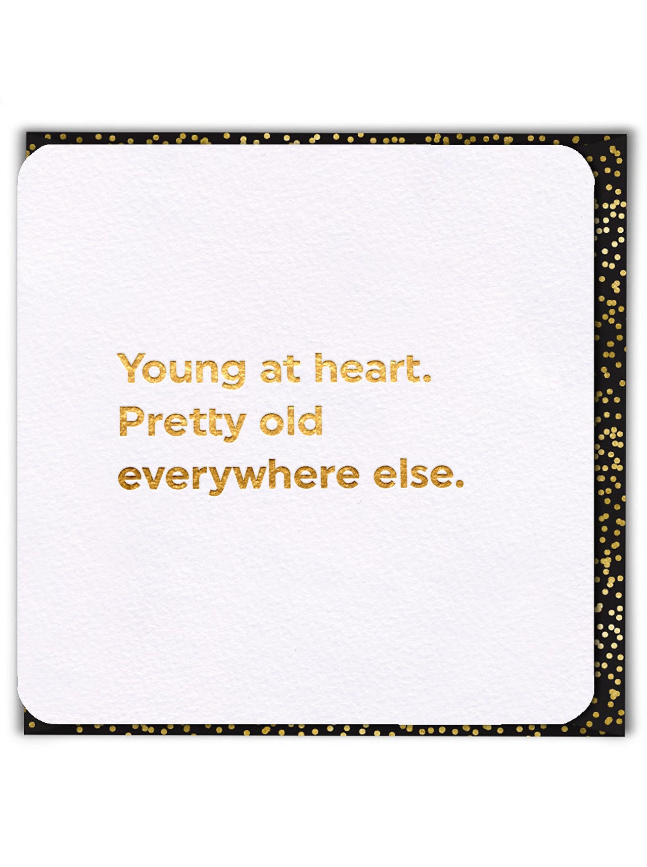 Young at heart - Birthday Card