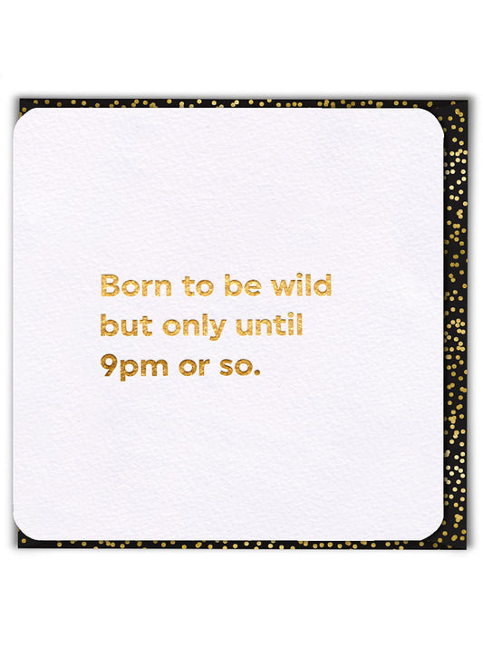 Born to be wild- Birthday Card